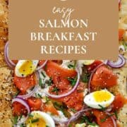 13 easy salmon breakfast recipes and ideas roundup.
