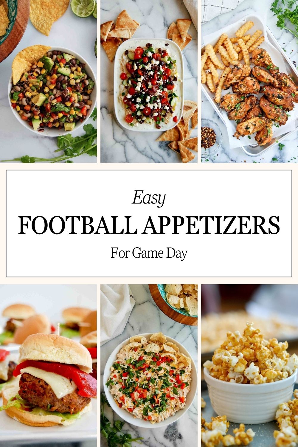 A collage of six football appetizers: bean salad, Greek salad, chicken wings with fries, sliders, dip with chips, and popcorn. Text in the center reads Easy Football Appetizers For Game Day..